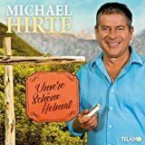 Michael Hirte - Unsere Sch&ouml;ne Heimat CD 