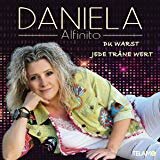 Daniela Alfinito - Du warst jede Tr&auml;ne wert CD 