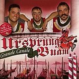 Ursprung Buam - Grande Canale CD 