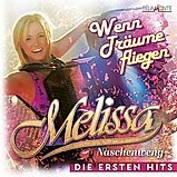 Melissa Naschenweng - Wenn Tr&auml;ume fliegen - Die ersten Hits CD 