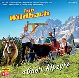 Trio Wildbach - Gueti Alpzyt CD