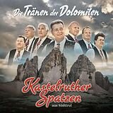 Kastelruther Spatzen - Die Tr&auml;nen der Dolomiten CD