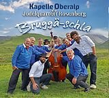 Kapelle Oberalp &amp; Jodlerquartett Rosenberg - Brugg&auml; - Schla CD 