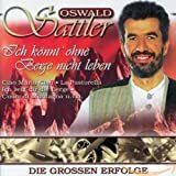 Oswald Sattler -Ich k&ouml;nnt ohne Berge nicht Leben _ Grosse Erfolge CD 