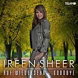 Ireen Sheer - Auf Wiedersehen - Goodbye CD 