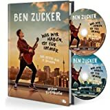 Ben Zucker - Was wir haben, ist f&uuml;r immer ( Das Beste ) CD &amp; Fotobuch