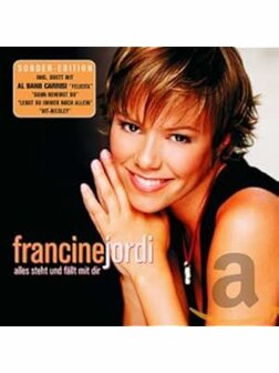 Francine Jordi - Alles steht und f&auml;llt mit dir CD