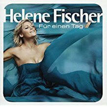 Helene Fischer - F&uuml;r einen Tag CD