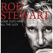 Rod Stewart - Some Guys Have all The Luck - Very Best Of  2CD 