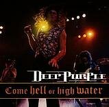 Deep Purple - Come Hell Or High Water - Live 1993 CD 