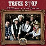 Truck Stop - Willkommen in der Familie CD