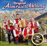 Original Almrauschklang - 45 Jahre CD 