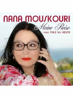 Nana Mouskouri - Meine Reise von 1962 bis Heute 2CD & DVD 