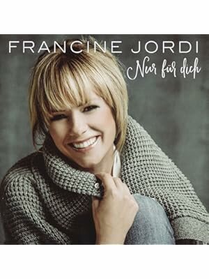 Francine Jordi - Nur für Dich CD