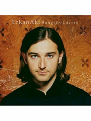 Erkan Aki - Songs for Lovers CD 