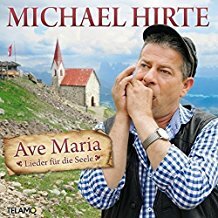 Michael Hirte - Ave Maria - Lieder für die Seele CD